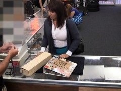 MILF pawns old stuffs and gets screwed at the pawnshop